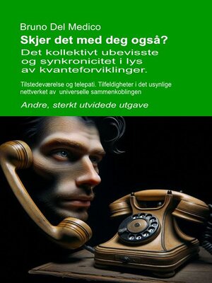 cover image of Skjer det med deg også? Det kollektivt ubevisste og synkronicitet i lys av kvanteforviklinger. Andre, sterkt utvidede utgave.